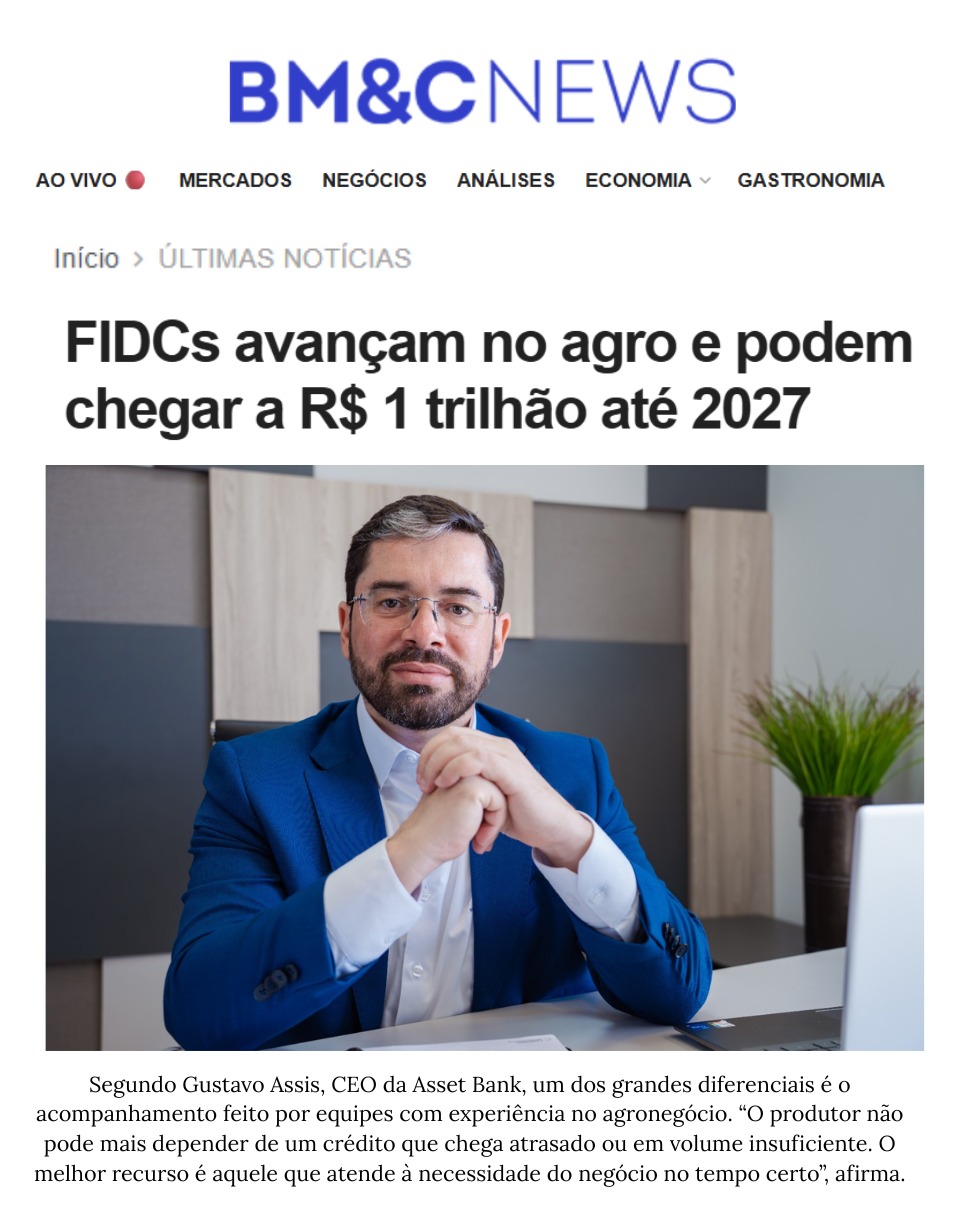 "FIDCs avançam no agro e podem chegar a R$ 1 trilhão até 2027" - BM&C News